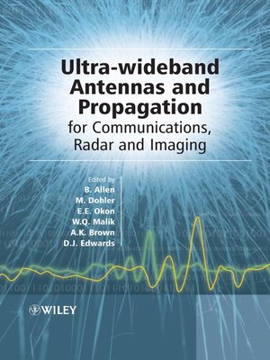 cover image of Ultra Wideband Antennas and Propagation for Communications, Radar and Imaging